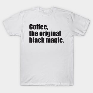 Coffee - Funny Quote shirt T-Shirt